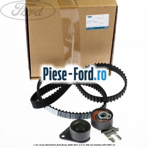 1 Set curea distributie Ford Focus 2008-2011 2.5 RS 305 cai